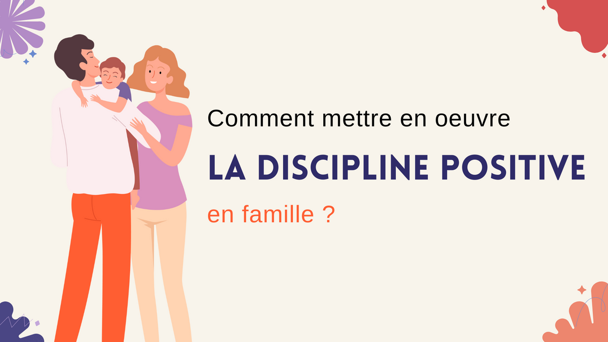 Positive discipline in family life: a gentle parenting guide